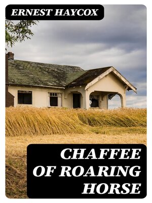 cover image of Chaffee of Roaring Horse